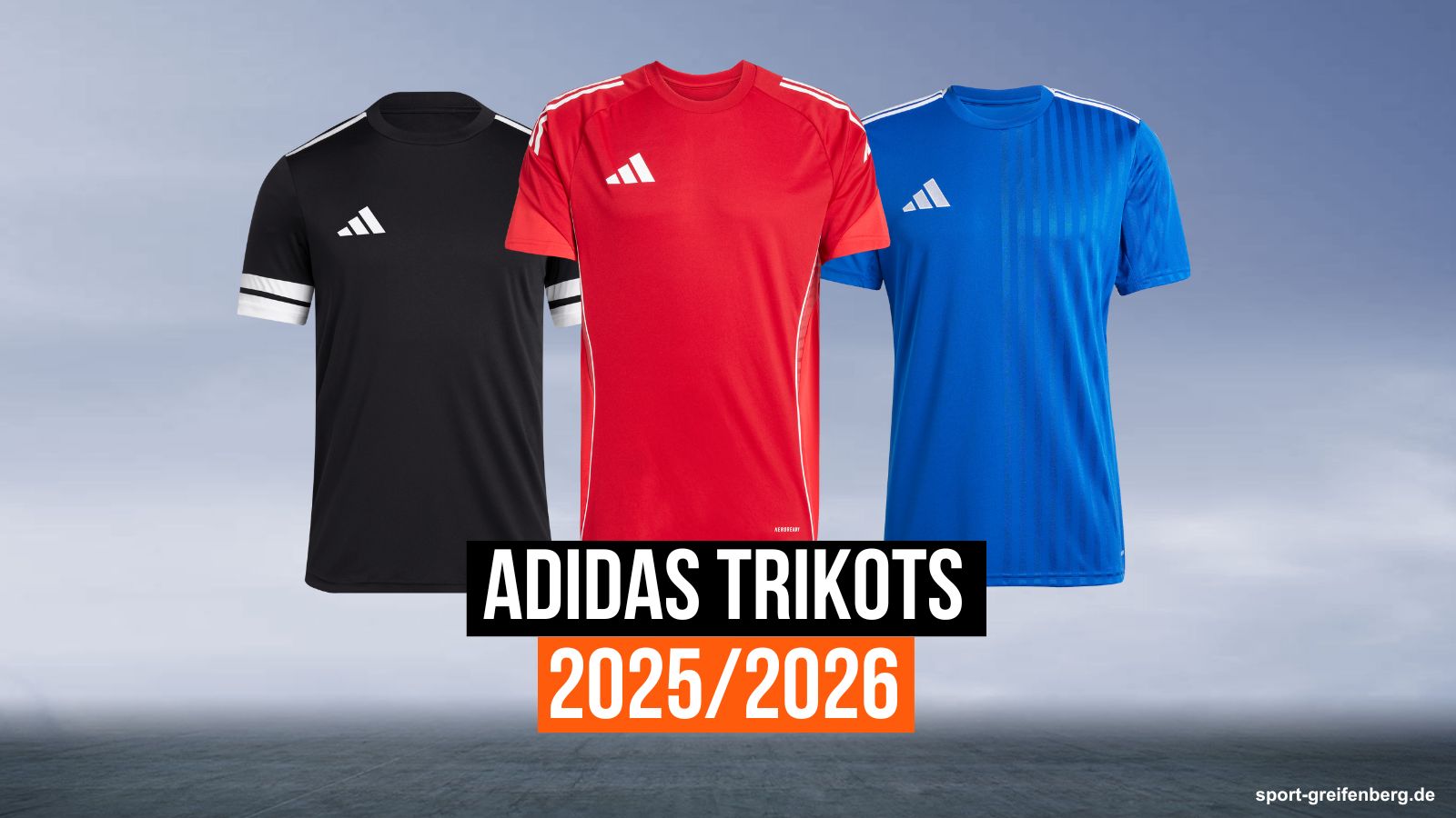 die neuen adidas Trikots 2025-2026 aus dem Fußball Katalog