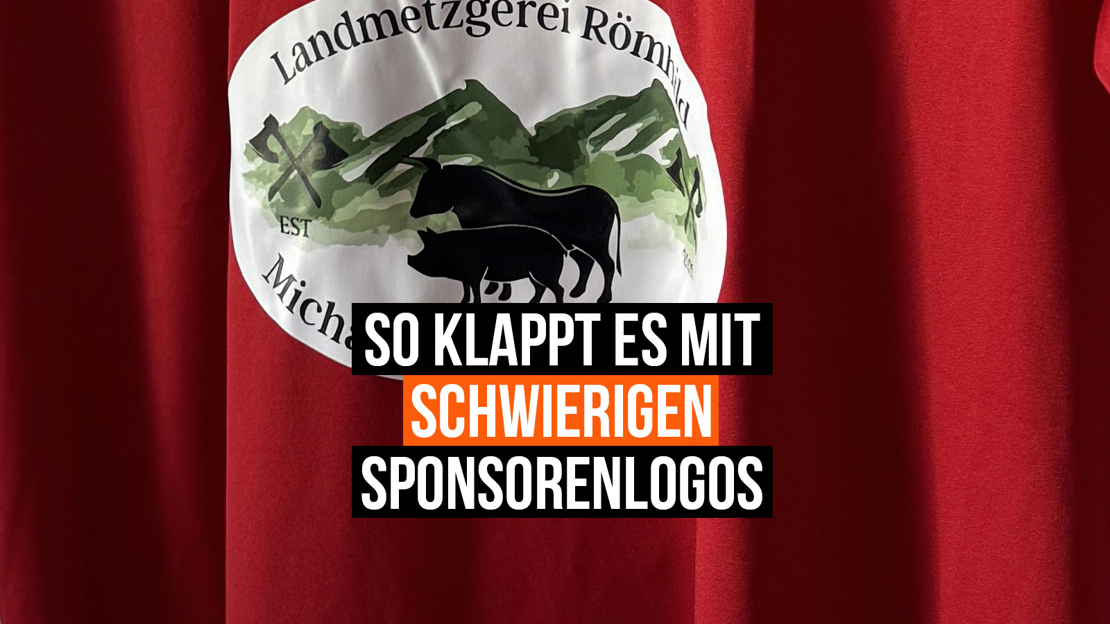 schwierige Sponsorenlogos bedrucken so gehts